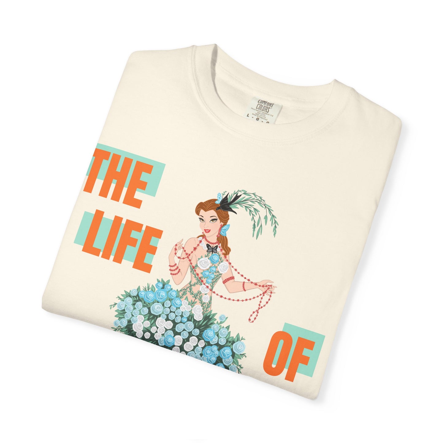Life of a Showgirl Belle Unisex Garment-Dyed T-shirt