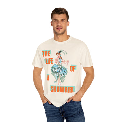 Life of a Showgirl Belle Unisex Garment-Dyed T-shirt