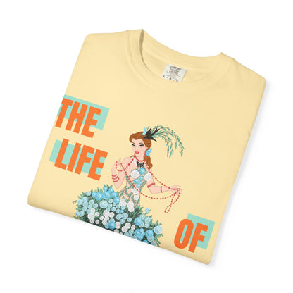 Life of a Showgirl Belle Unisex Garment-Dyed T-shirt