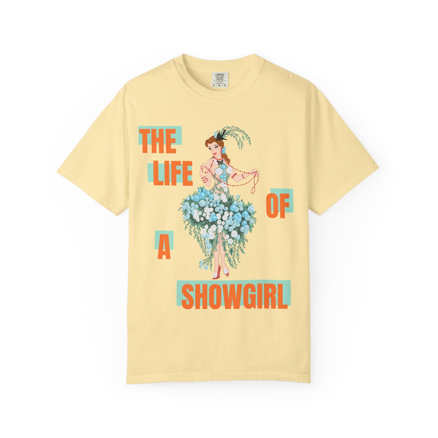 Life of a Showgirl Belle Unisex Garment-Dyed T-shirt