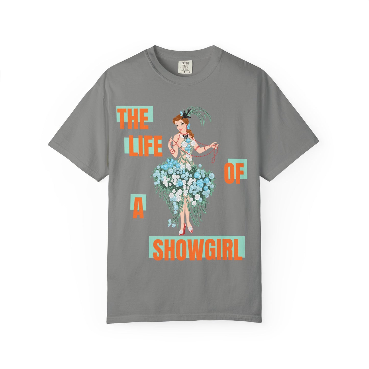 Life of a Showgirl Belle Unisex Garment-Dyed T-shirt