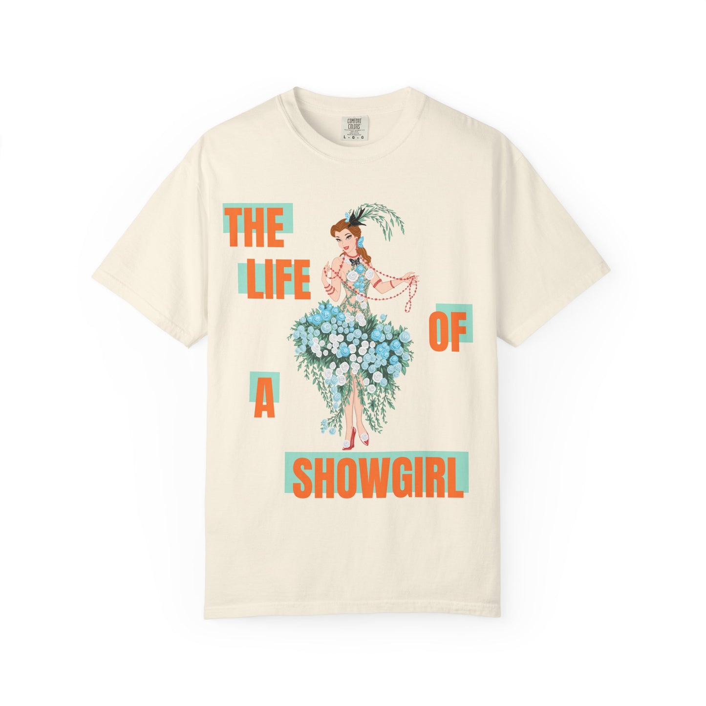 Life of a Showgirl Belle Unisex Garment-Dyed T-shirt